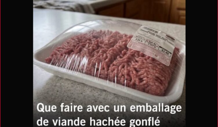 Votre viande hachée a gonflé au réfrigérateur malgré une date encore valable ? Voici le réflexe à avoir